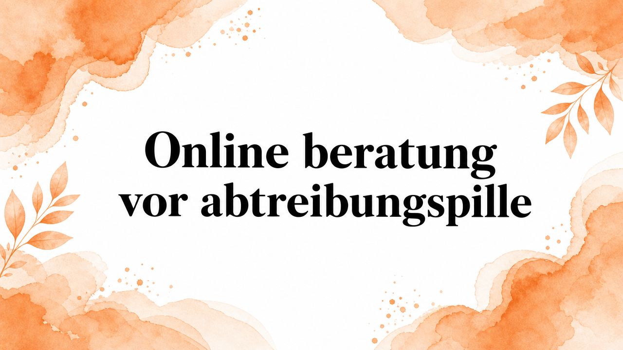 Online beratung vor abtreibungspille